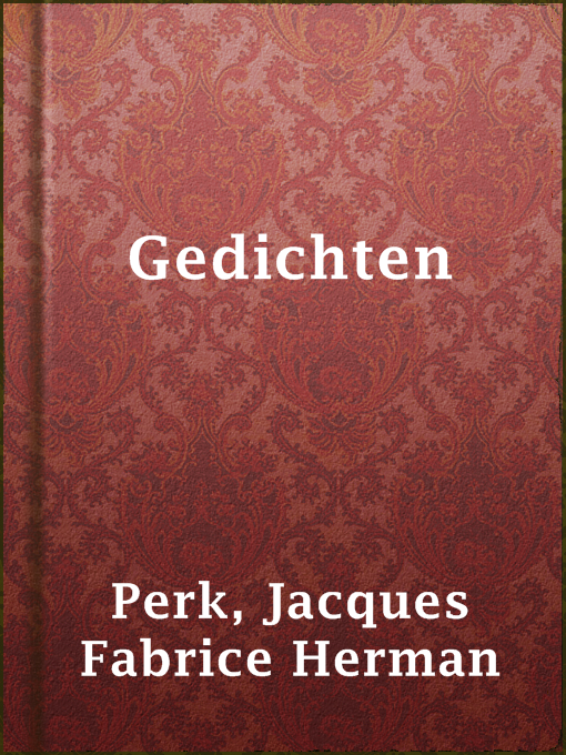 Title details for Gedichten by Jacques Fabrice Herman Perk - Available